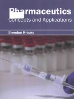 Pharmaceutics concepts and applications