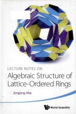 Lecture Notes on Algebraic Structure of Lattice-Ordered Rings