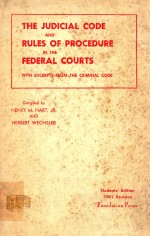 THE JUDICIAL CODE AND RULES OF PROCEDURE IN THE FEDERAL COURTS