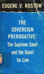 THE SOVEREIGN PREROGATIVE THE SUPREME COURT AND THE QUEST FOR LAW