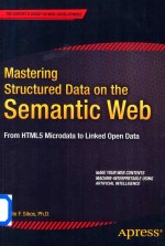 Mastering Structured Data On The Semantic Web From HTML5 Microdata To Linked Open Data