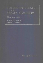 ASES AND TEXT ON FUTURE INTERESTS AND ESTATE PLANNING