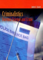 CRIMINALISTICS FORENSIC SCIENCE AND CRIME