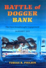 BATTLE OF DOGGER BANK The First Dreadnought Engagement