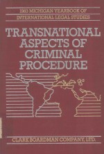 TRANSNATIONAL ASPECTS OF CRIMINAL PROCEDURE