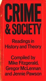 CRIME AND SOCIETY READINGS IN HISTORY AND THEORY