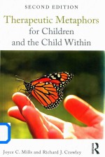 Therapeutic Metaphors for Children and the Child Within Second Edition