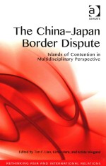 The China-Japan Border Dispute Islands of Contenntion in Multidisciplinary Perspective