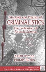 PRINCIPLES AND PRACTICE OF CRIMINALISTICS THE PROFESSION OF FORENSIC SCIENCE