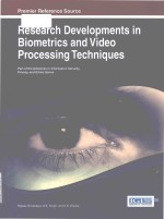 Research developments in biometrics and video processing techniques