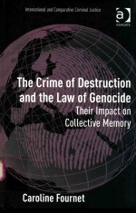 THE CRIME OF DESTRUCTION AND THE LAW OF GENOCIDE THEIR IMPACT ON COLLECTIVE MEMORY