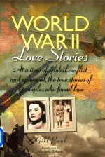 World War II Love Stories At A Time of Global Conflict and Upheaval