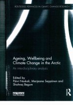 ageing，wellbeing and climate change in the arctic an interdisciplinary analysis