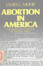 ABORTION IN AMERICA THE ORIGINS AND EVOLUTION OF NATIONAL POLICY