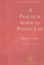 A PRACTICAL GUIDE TO PATENT LAW