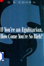 If You're An Egalitarian，How Come You're So Rich？