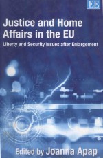 JUSTICE NAD HOME AFFAIRS IN THE EU LIBERTY AND SECURITY ISSUES AFTER ENLARGAMENT