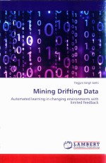 Mining Drifting Data Automated Learning in Changing Environments with Limited Feedback