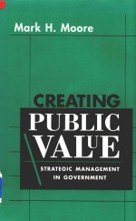 Creating Public Value Strategic Management In Government