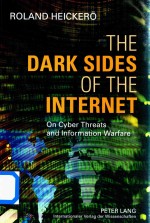 The Dark Sides of The Internet On Cyber Threats and Informantion Warfare