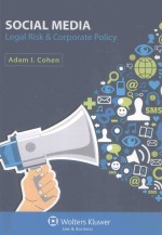 SOCIAL MEDIA:LEGAL RISK AND CORPORATE POLICY