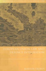 EUROPEAN UNION LAW AND DEFENCE INTEGRATION