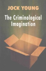 THE CRIMINOLOGICAL IMAGINATION