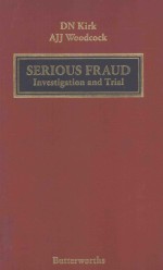 SERIOUS FRAUD:INVESTIGATION AND TRIAL