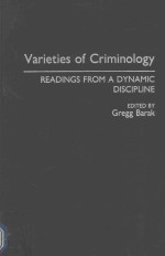 VARIETIES OF CRIMINOLOGY READINGS FROM A DYNAMIC DISCIPLINE