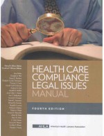 HEALTH CARE COMPLIANCE LEGAL ISSUES MANUAL