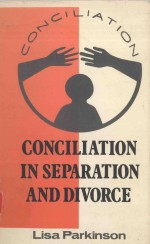 CONCILIATION IN SEPARATION AND DIVORCE