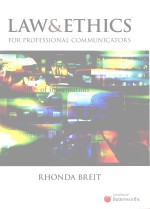 LAW AND ETHICS FOR PROFESSIONAL COMMUNICATORS