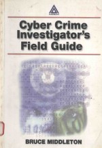 CYBER CRIME INVESTIGATOR'S FIELD GUIDE