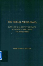 The Social Media Wars Sunni And Shia Identity Conflicts In The Age Of The Web 2.0 And The Arab Sprin