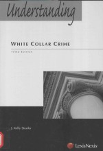 UNDERSTANDING WHITE COLLAR CRIME