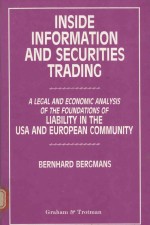 INSIDE INFORMATION AND SECURITIES TRADING A LEGAL AND ECONOMIC ANALYSIS OF THE FOUNDATIONS OF LIABIL