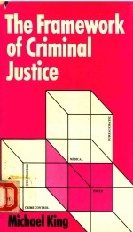 THE FRAMEWORK OF CRIMINAL JUSTICE