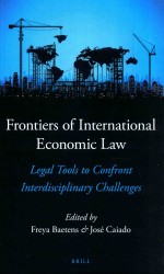 Frontiers of International Economic Law Legal Tools to Confront Interdisciplinary Challenges