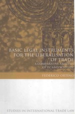 BASIC LEGAL INSTRUMENTS FOR THE LIBERALISATION OF TRADE A COMPARATIVE ANALYSIS OF EC AND WTO LAW