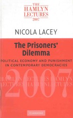 THE PRISONERS' DILEMMA:POLITICAL ECONOMY AND PUNISHMENT IN CONTEMPORARY DEMOCRACIES