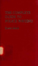 THE COMPLETE GUIDE TO POLICE WRITING