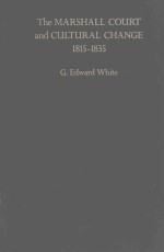 THE MARSHALL COURT AND CULTURAL CHANGE 1815-1835 ABRIDGED EDITION