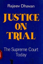 JUSTICE ON TRIAL THE SUPREME COURT TODAY