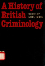 A HISTORY OF BRITTISH CRIMINOLOGY