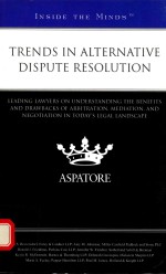 TRENDS IN ALTERNATIVE DISPUTE RESOLUTION