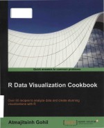 R data visualization cookbook: over 80 recipes to analyze data and create stunning visualizations wi