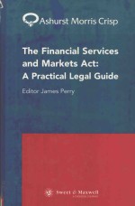 THE FINANCIAL SERVICES AND MARKETS ACT:A PRACTICAL LEGAL GUIDE