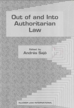 OUT OF AND INTO AUTHORITARIAN LAW