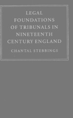 LEGAL FOUNDATIONS OF TRIBUNALS IN NINETEENTH-CENTURY ENGLAND