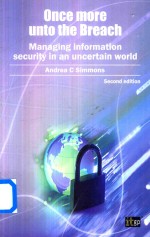 Once More Unto The Breach Managing Information Security In An Uncertain World Second Edition